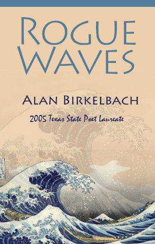 Rogue Waves - Alan Birkelbach - Books - Texas Review Press - 9781933896489 - February 28, 2011