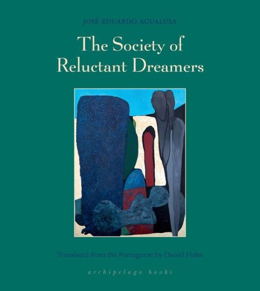 Cover for Jose Eduardo Agualusa · Society of Reluctant Dreamers (Book) (2020)