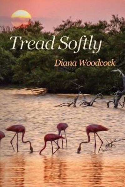 Cover for Diana Woodcock · Tread Softly (Paperback Book) (2018)