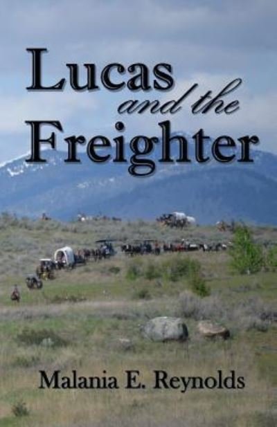 Cover for Malania Reynolds · Lucas and the Freighter (Buch) (2017)