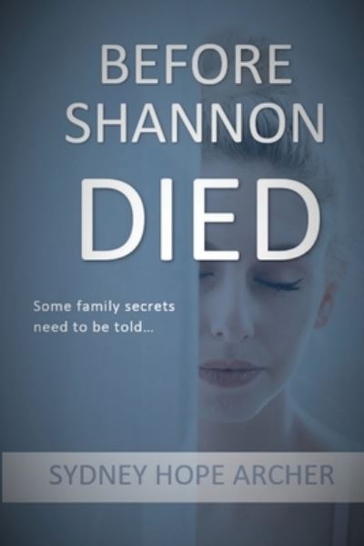 Cover for Sydney Hope Archer · Before Shannon Died (N/A) (2022)