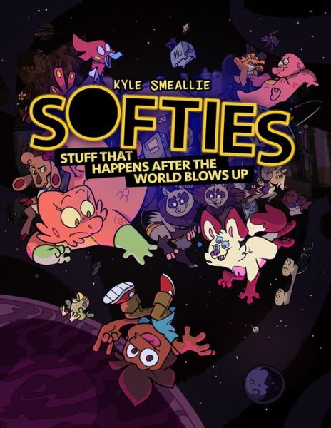 Softies: Stuff That Happens After the World Blows Up - Softies - Kyle Smeallie - Books - Iron Circus Comics - 9781945820489 - December 3, 2020
