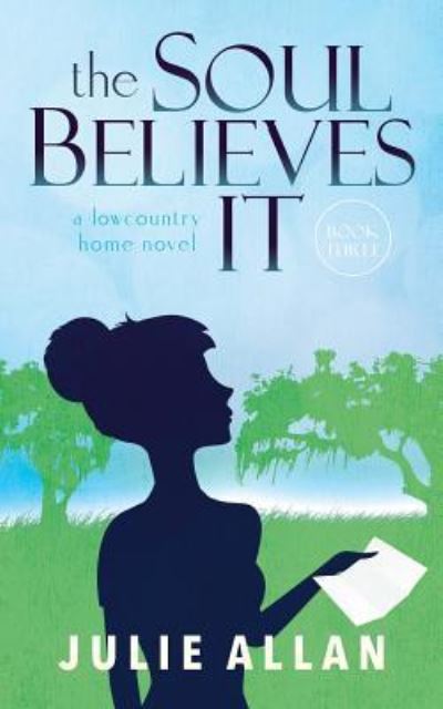 Cover for Julie Allan · The Soul Believes It (Paperback Book) (2017)