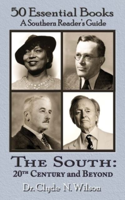 Cover for Clyde N Wilson · The South 20th Century and Beyond (Paperback Book) (2021)