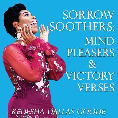 Cover for Kedesha Dallas Goode · Sorrow Soothers (Pocketbok) (2019)