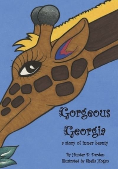 Cover for Hunter D Darden · Gorgeous Georgia: A Story of Inner Beauty (Pocketbok) (2020)
