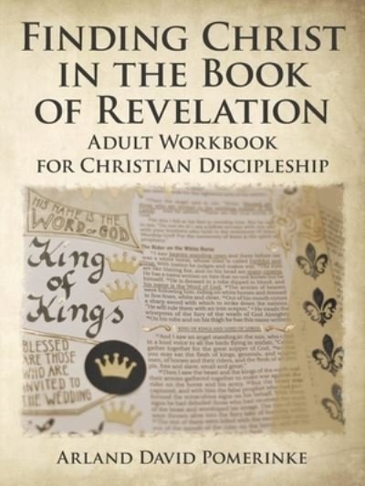 Cover for Arland David Pomerinke · Finding Christ in the Book of Revelation (Pocketbok) (2019)