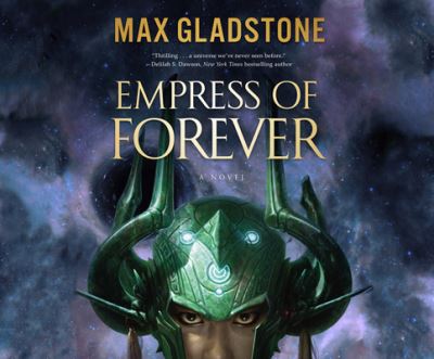 Cover for Max Gladstone · Empress of Forever (CD) (2019)