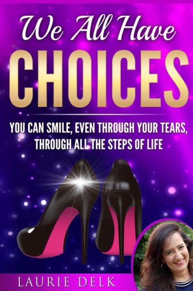 Cover for Laurie Delk · We All Have Choices (Paperback Book) (2017)