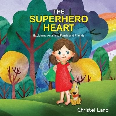 Cover for Christel Land · The Superhero Heart (Paperback Bog) (2017)