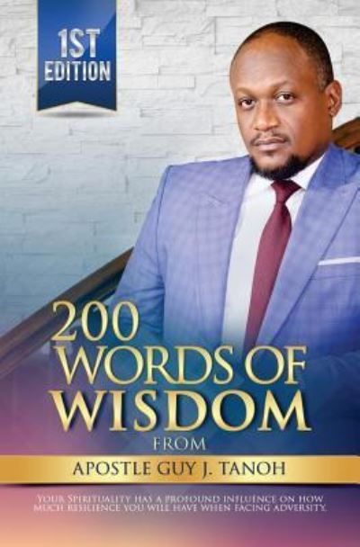 Cover for Laurette Nessa · 200 Words Of Wisdom From Apostle Guy J. Tanoh (Paperback Book) (2017)