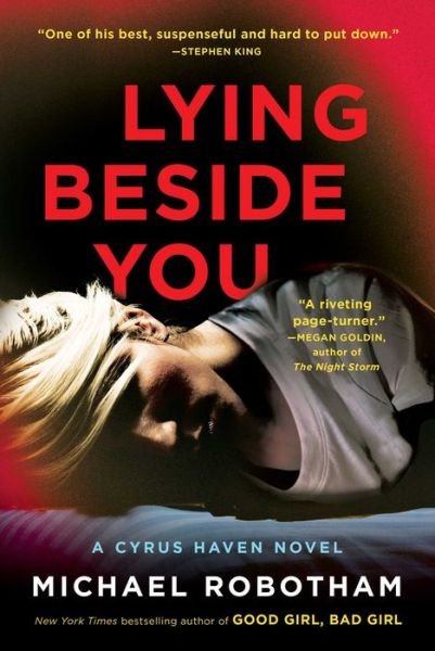 Cover for Michael Robotham · Lying Beside You - Cyrus Haven Series (Hardcover bog) (2023)