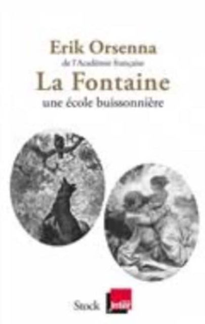 Cover for Erik Orsenna · La Fontaine: 1621-1695, une  ecole buissonniere (MERCH) (2017)