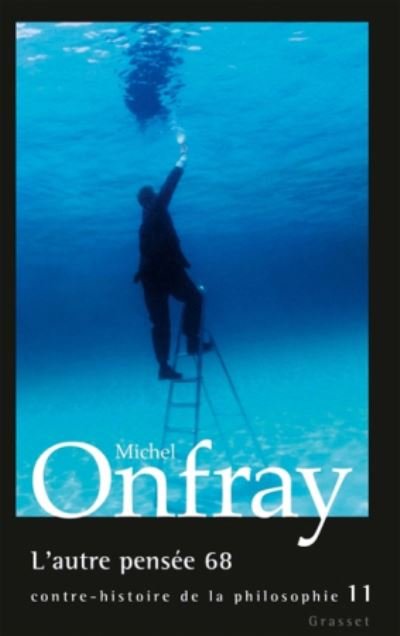 Cover for Michel Onfray · L'autre pensee 68: Contre-histoire de la philosophie 11 (MERCH) (2018)