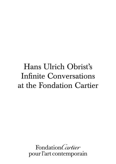 Hans Ulrich Obrist, Infinite Conversations - Hans Ulrich Obrist - Books - Fondation Cartier pour l'art contemporai - 9782869251489 - November 21, 2019