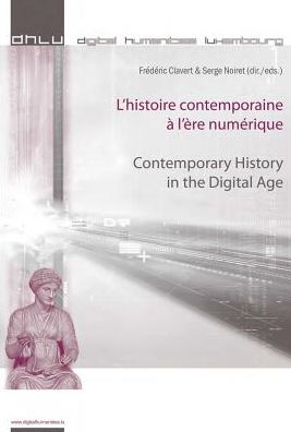 Cover for L'histoire contemporaine a l'ere numerique - Contemporary History in the Digital Age (Paperback Book) [New edition] (2013)