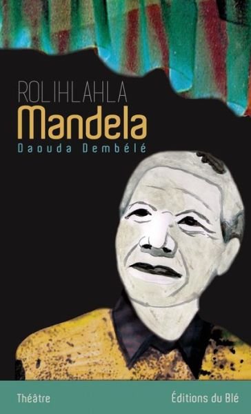 Cover for Daouda Dembele · Rolihlahla Mandela (Paperback Book) (2016)