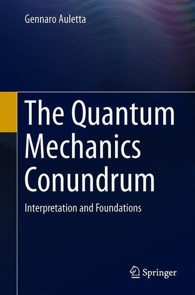 Cover for Auletta · The Quantum Mechanics Conundrum (Buch) [1st ed. 2019 edition] (2019)