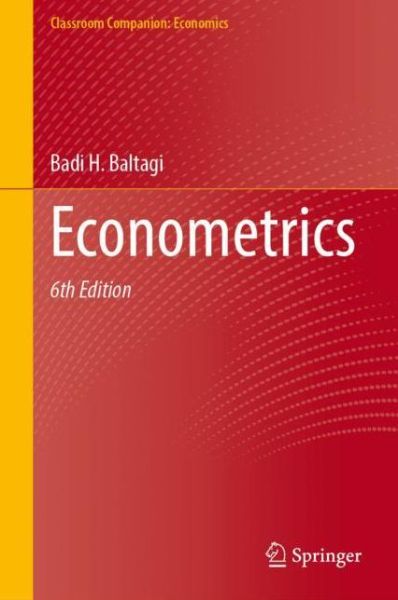 Cover for Badi H. Baltagi · Econometrics - Classroom Companion: Economics (Hardcover Book) [6th ed. 2021 edition] (2022)