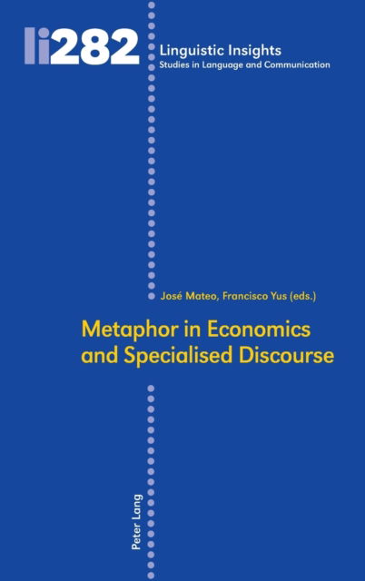 Cover for Jose Mateo · Metaphor in Economics and Specialised Discourse - Linguistic Insights (Hardcover Book) [New edition] (2021)