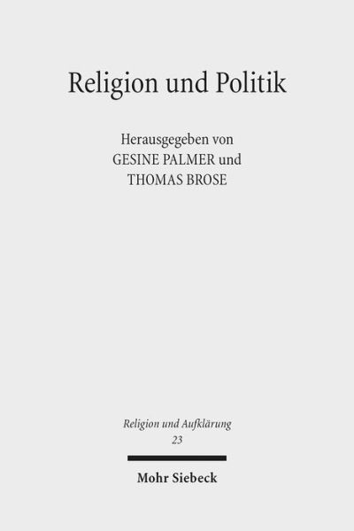 Cover for Thomas Brose · Religion und Politik: Das Messianische in Theologien, Religionswissenschaften und Philosophien des zwanzigsten Jahrhunderts - Religion und Aufklarung (Paperback Book) [German edition] (2013)