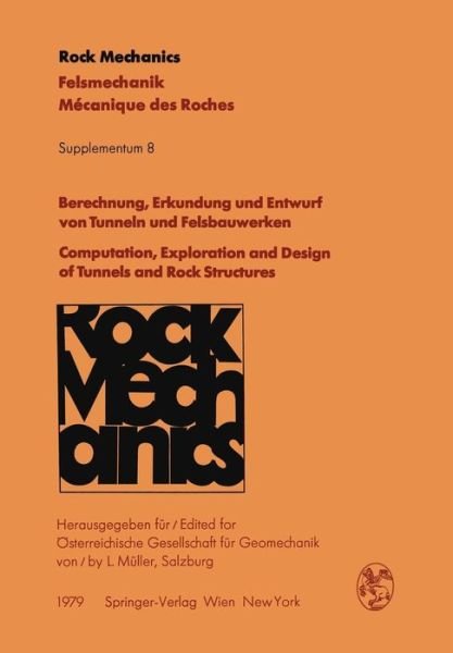 Cover for L Muller · Computation, Exploration and Design of Tunnels and Rock Structures: 27th Geomechanical Colloquium : Papers and Abstracts (Paperback Book) (1979)