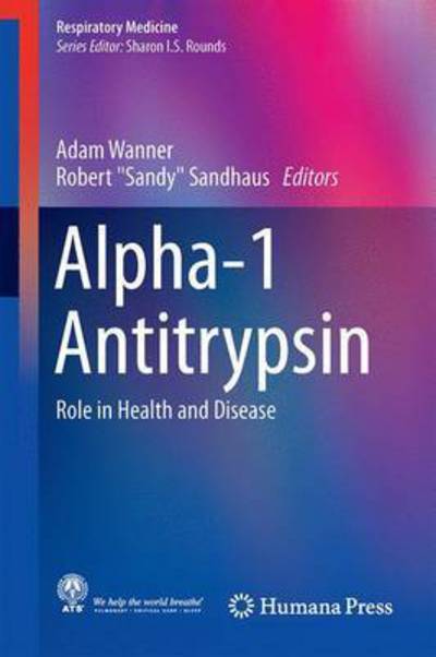 Cover for Alpha-1 Antitrypsin: Role in Health and Disease - Respiratory Medicine (Hardcover Book) [1st ed. 2016 edition] (2016)