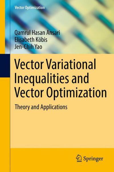 Cover for Ansari · Vector Variational Inequalities and Vector Optimization (Buch) [1st ed. 2018 edition] (2017)