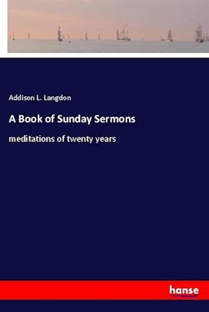 Cover for Langdon · A Book of Sunday Sermons (Book)