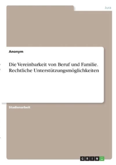 Die Vereinbarkeit von Beruf und - Anonym - Other -  - 9783346302489 - 