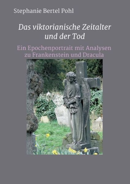 Cover for Stephanie Bertel Pohl · Das viktorianische Zeitalter und der Tod (Paperback Book) (2021)