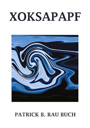 Cover for Patrick B. Rau · Xoksapapf (Book) (2023)