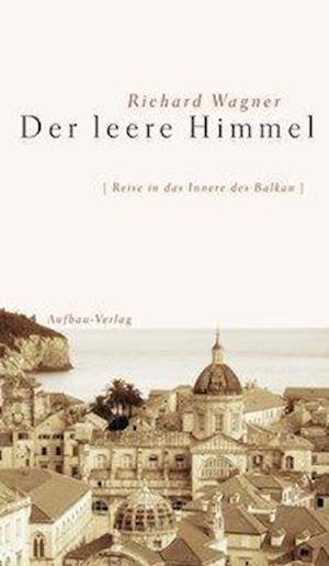 Cover for Richard Wagner · Der Leere Himmel (Book)