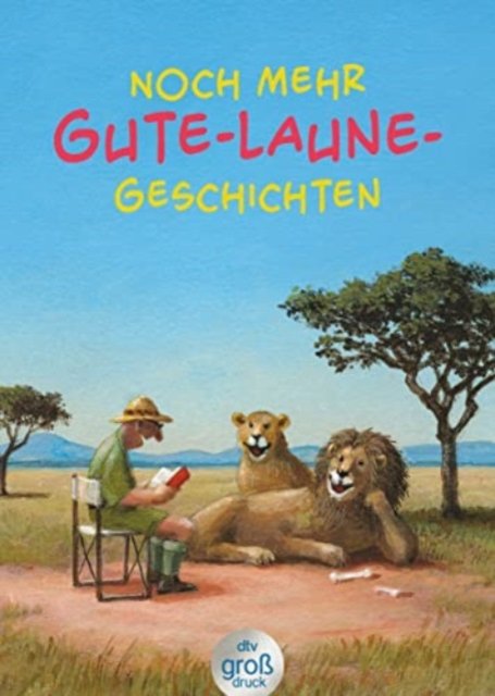 Cover for Karoline Adler · Noch mehr Gute-Laune-Geschichten  Geschichten für heitere Lesestunden, jetzt in vergrößerter Schrift (Book) (2022)