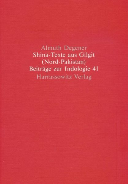 Cover for Almuth Degener · Shina-texte Aus Gilgit (Nord-pakistan): Sprichworter Und Materialien Zum Volksglauben, Gesammelt Von Mohammad Amin Zia (Beitrage Zur Indologie) (German Edition) (Hardcover Book) [German edition] (2008)