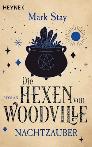 Cover for Mark Stay · Die Hexen von Woodville - Nachtzauber (Book) (2022)