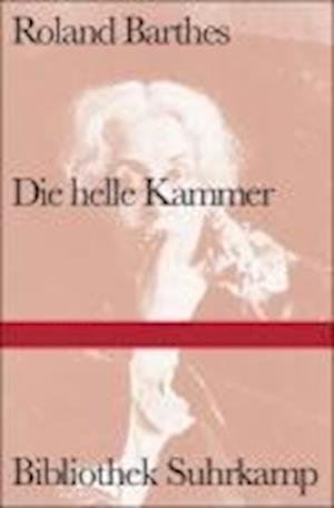 Cover for Roland Barthes · Bibl.Suhrk.1448 Barthes.Helle Kammer (Bog)