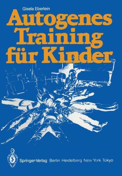 Cover for Gisela Eberlein · Autogenes Training Fur Kinder (Paperback Book) [1/1985. edition] (1985)