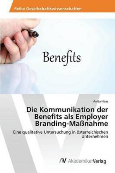 Cover for Haas · Die Kommunikation der Benefits als (Book) (2016)