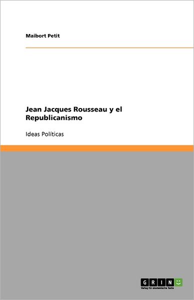 Cover for Petit · Jean Jacques Rousseau y el Republ (Book) (2010)