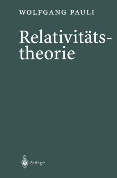 Cover for Wolfgang Pauli · Relativitatstheorie (Paperback Book) [German, Softcover Reprint of the Original 1st Ed. 2000 edition] (2012)