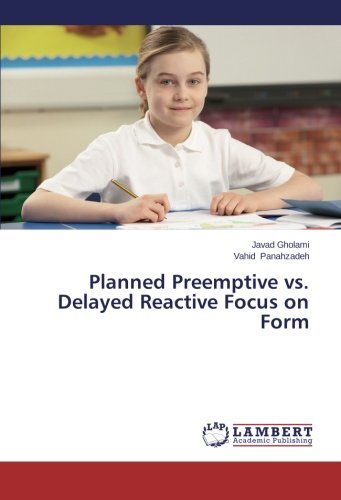 Cover for Vahid Panahzadeh · Planned Preemptive vs. Delayed Reactive Focus on Form (Paperback Bog) (2014)
