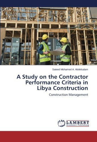 Cover for Saieed Mohamed A. Abdelsalam · A Study on the Contractor Performance Criteria in Libya Construction: Construction Management (Paperback Book) (2014)