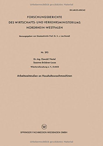 Cover for Oswald Viertel · Arbeitszeitstudien an Haushaltswaschmaschinen - Forschungsberichte Des Wirtschafts- Und Verkehrsministeriums (Taschenbuch) [1957 edition] (1957)