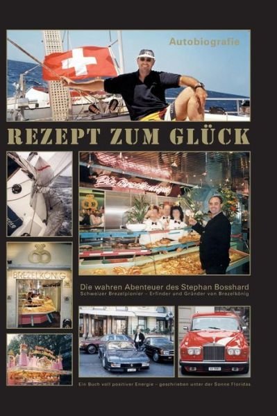 Cover for Stephan Bosshard · Rezept Zum Glück (Hardcover Book) [German edition] (2015)
