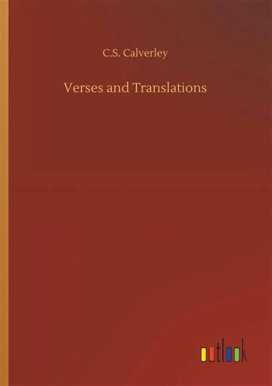 Cover for Calverley · Verses and Translations (Book) (2018)