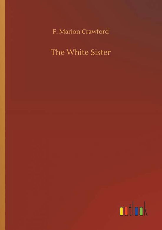 Cover for Crawford · The White Sister (Buch) (2018)
