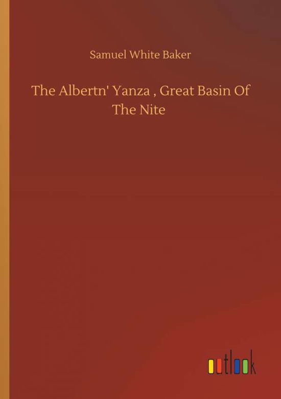 The Albertn' Yanza , Great Basin - Baker - Livres -  - 9783734086489 - 25 septembre 2019