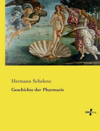 Cover for Hermann Schelenz · Geschichte Der Pharmazie (Paperback Book) (2018)