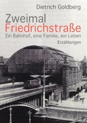 Cover for Goldberg · Zweimal Friedrichstraße (Bok)